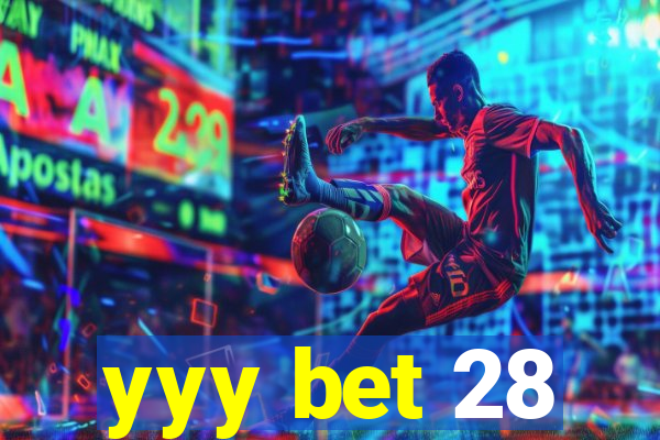 yyy bet 28